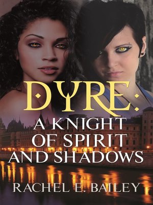 Dyre: A Knight of Spirit and Shadows - ebook